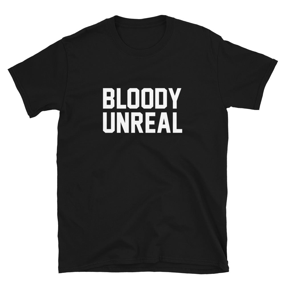 BLOODY UNREAL CUSTOM TEE