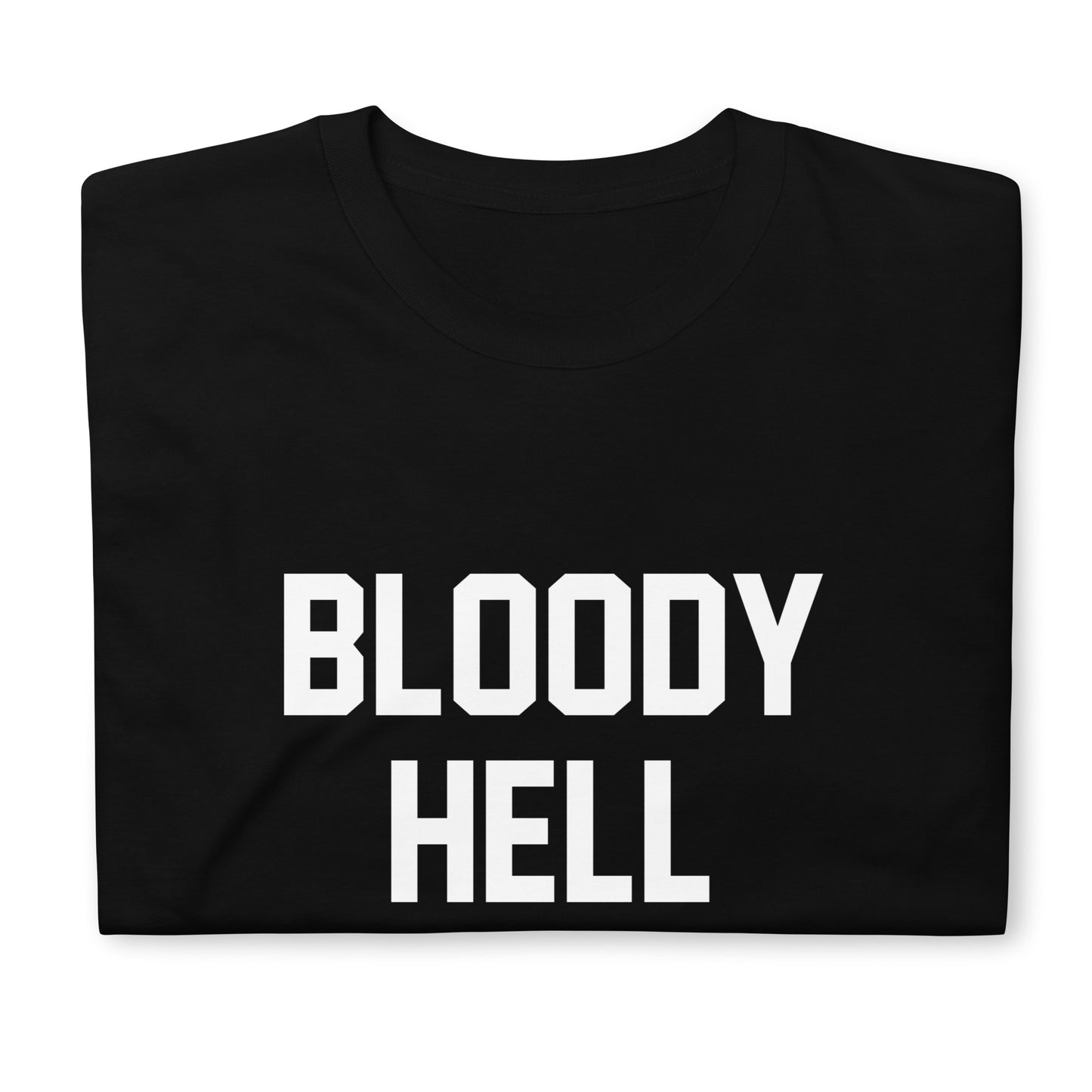 BLOODY HELL CUSTOM TEE