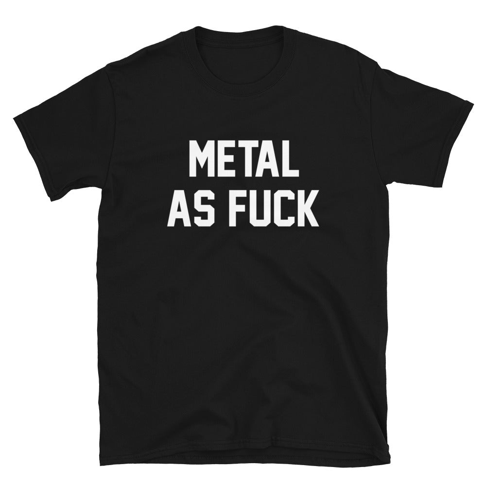 METAL AS FUCK CUSTOM TEE