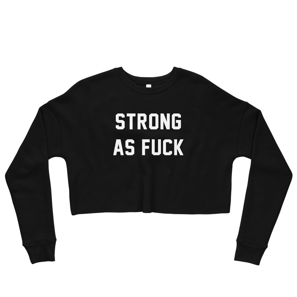 STRONG AS FUCK CUSTOM CROP SWEATER
