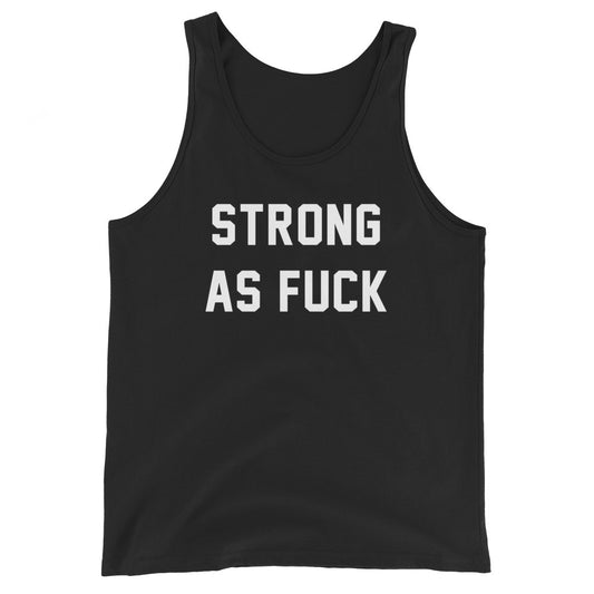 STRONG AS FUCK CUSTOM CLASSIC TANK