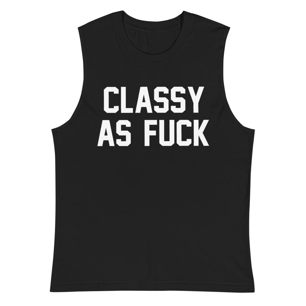 CLASSY AS FUCK CUSTOM MUSCLE TANK