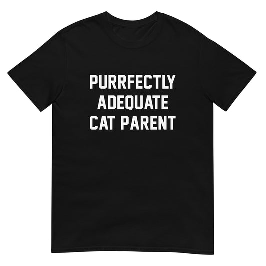 PURRFECTLY ADEQUATE CAT PARENT CUSTOM TEE