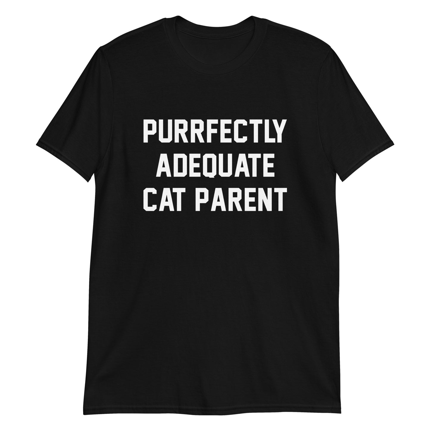 PURRFECTLY ADEQUATE CAT PARENT CUSTOM TEE