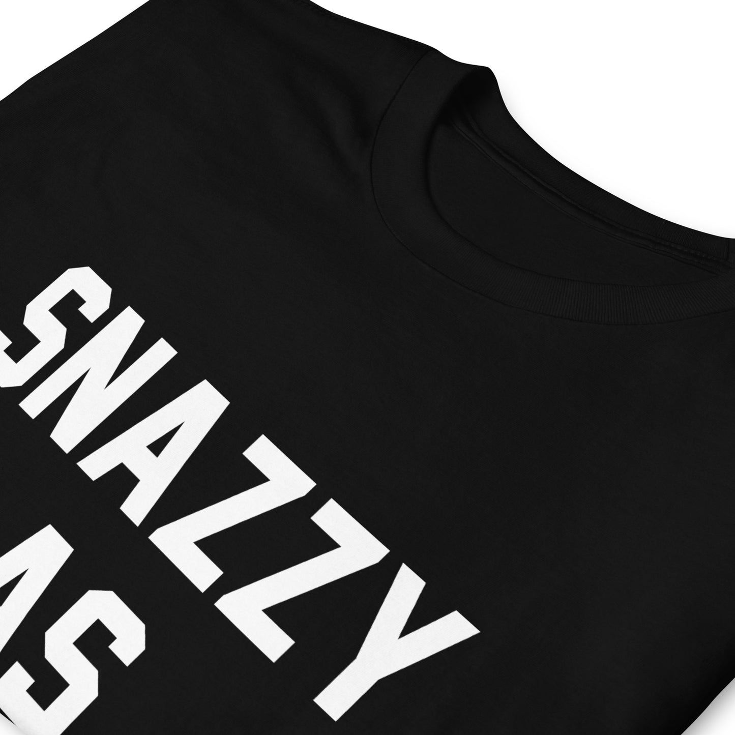 SNAZZY AS CUSTOM TEE