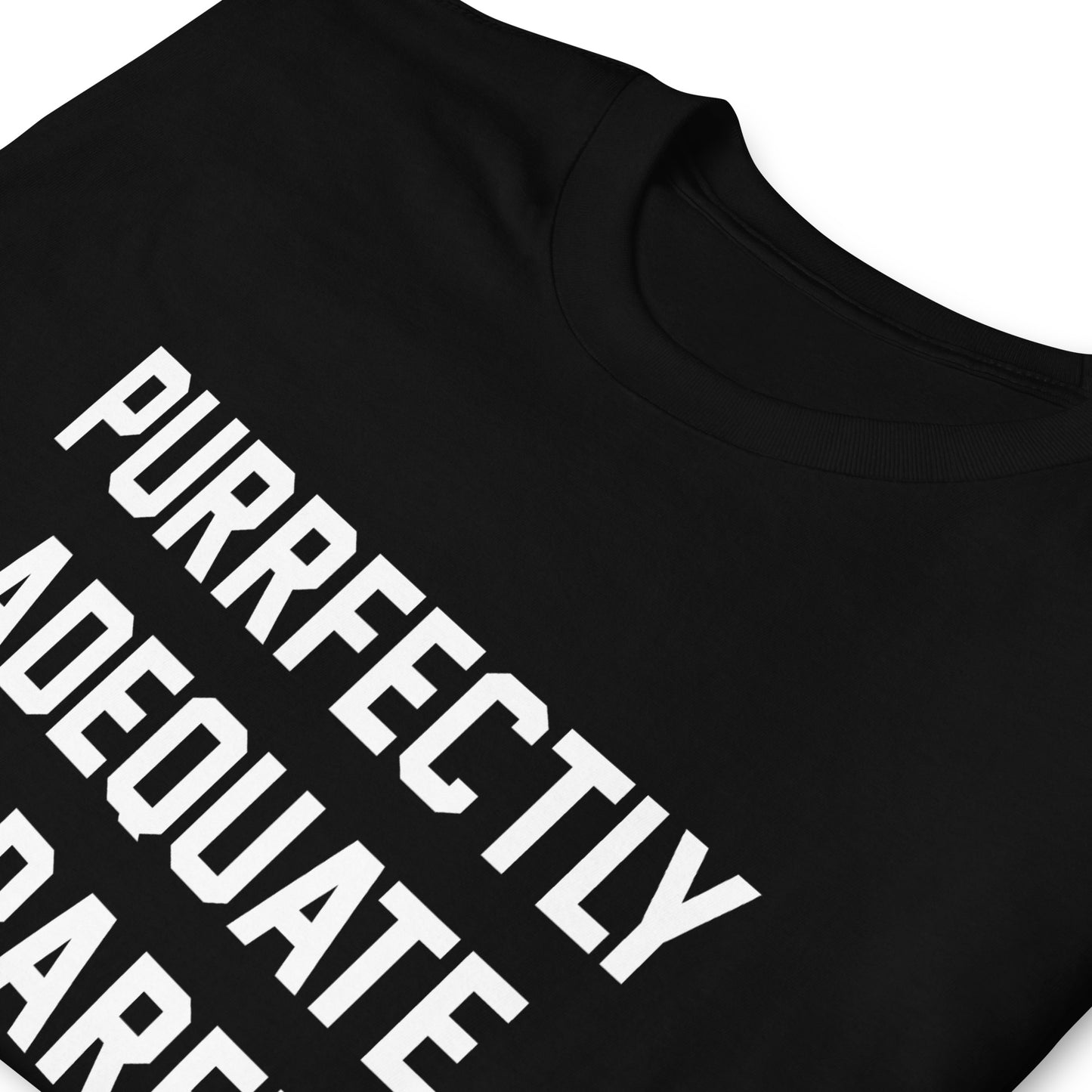 PURRFECTLY ADEQUATE CAT PARENT CUSTOM TEE