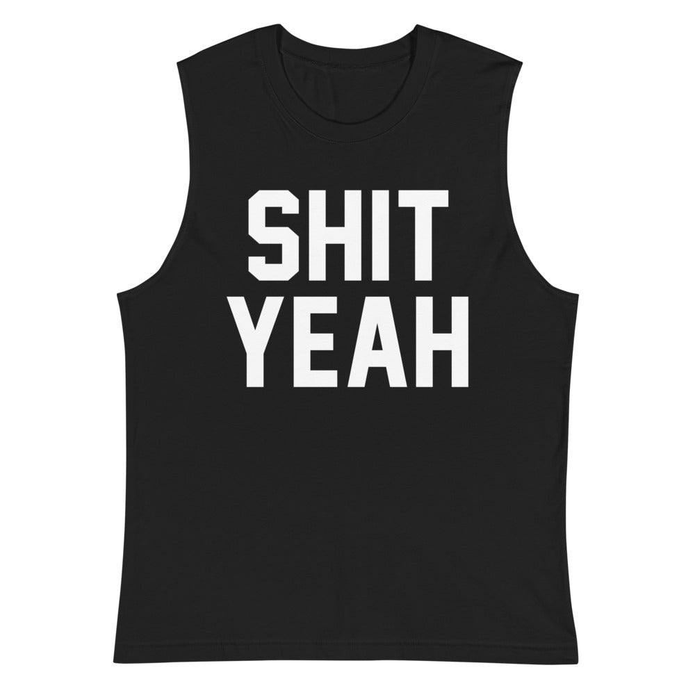 SHIT YEAH CUSTOM MUSCLE TANK