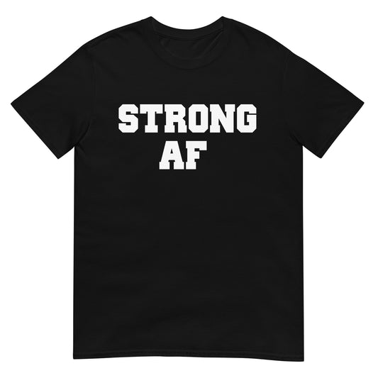 STRONG AF CUSTOM TEE