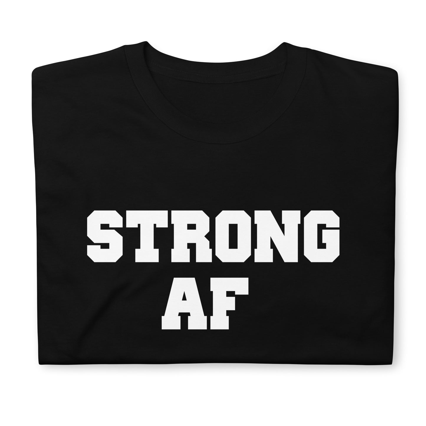 STRONG AF CUSTOM TEE