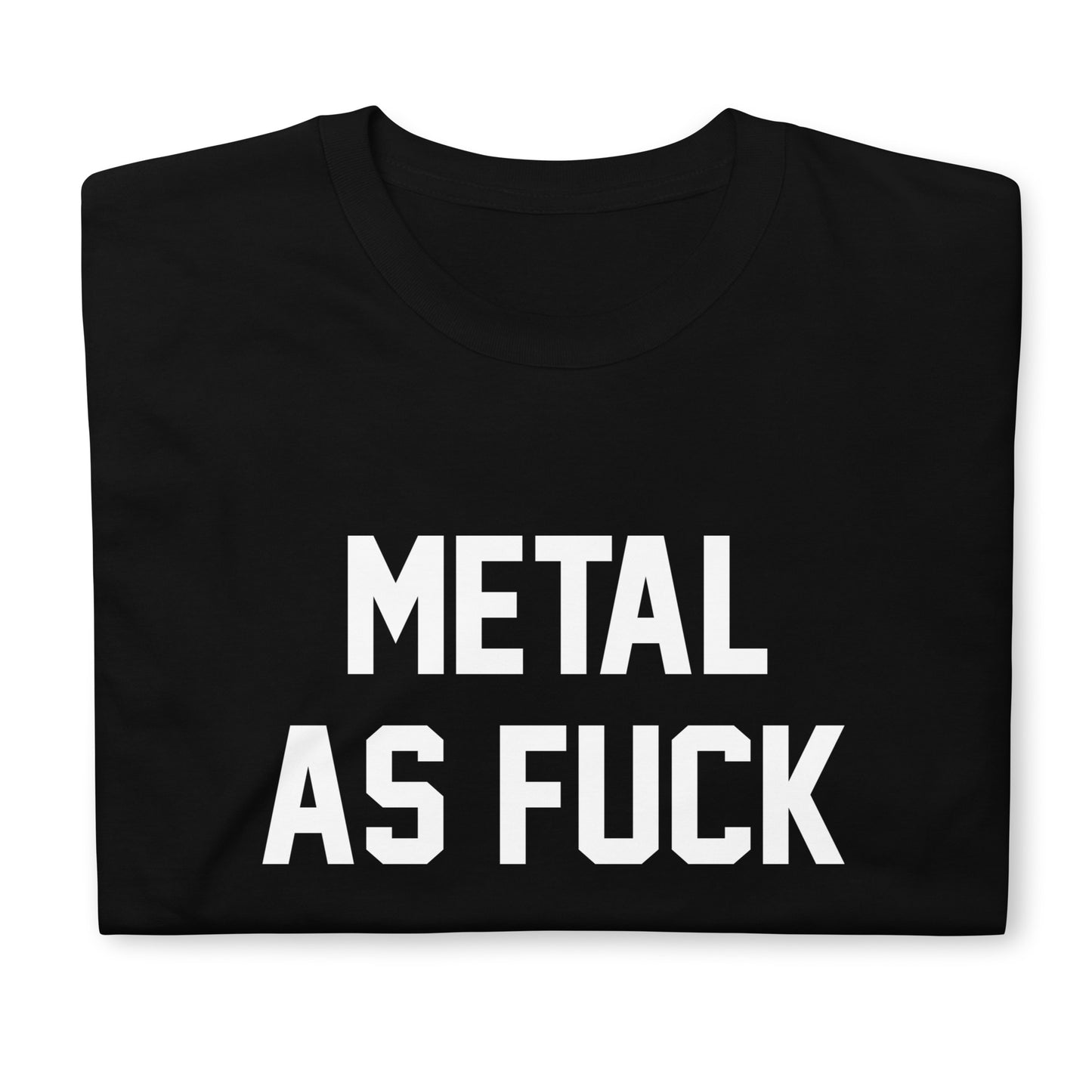 METAL AS FUCK CUSTOM TEE