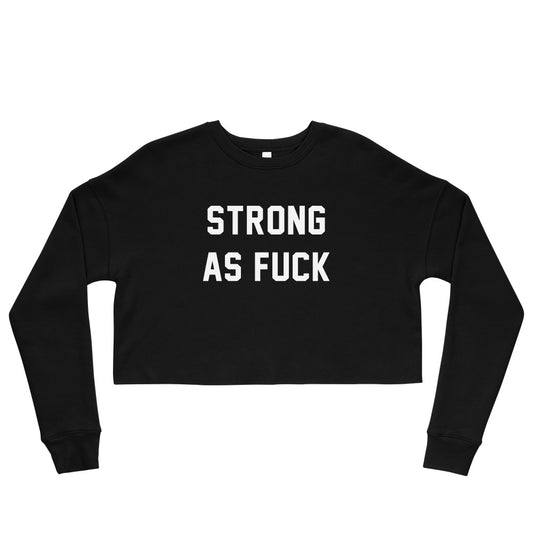 STRONG AS FUCK CUSTOM CROP SWEATER