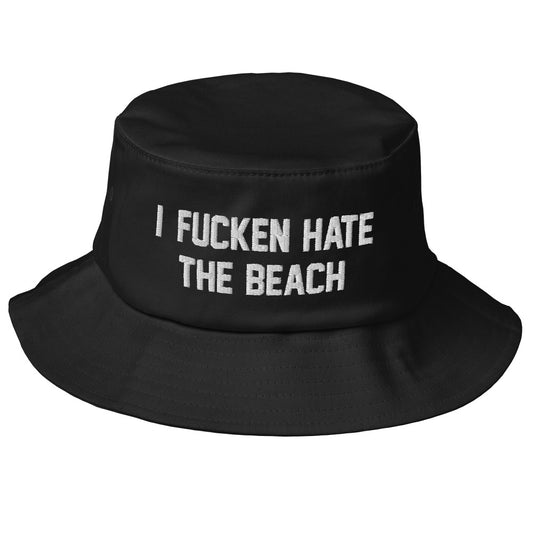 I FUCKEN HATE THE BEACH VINTAGE STYLE CUSTOM BUCKET HAT