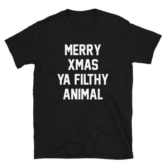 MERRY XMAS YA FILTHY ANIMAL CUSTOM TEE