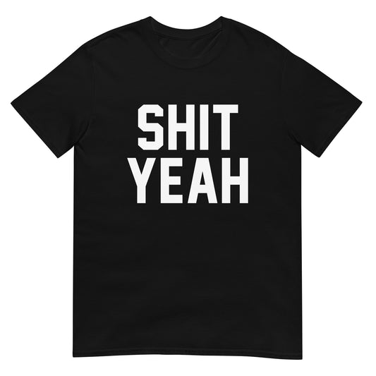 SHIT YEAH CUSTOM TEE - BLACK