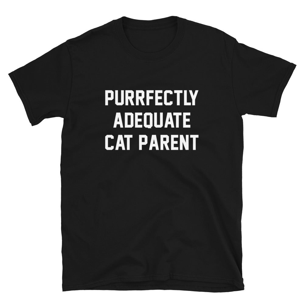 PURRFECTLY ADEQUATE CAT PARENT CUSTOM TEE