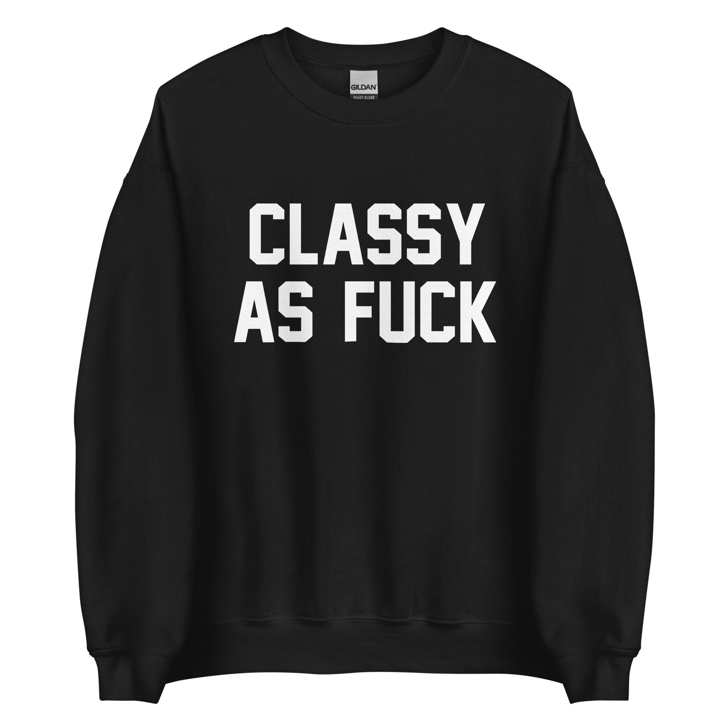 CLASSY AS FUCK CUSTOM SWEATER