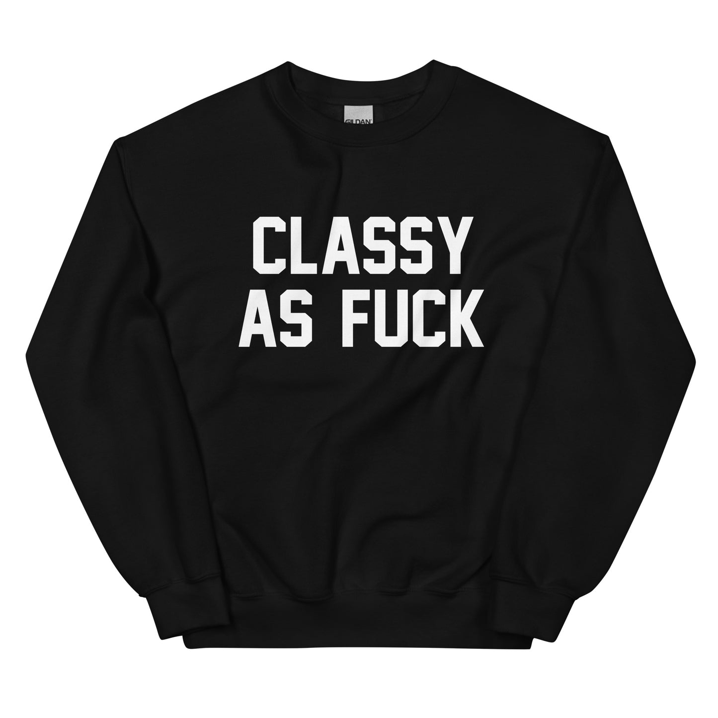 CLASSY AS FUCK CUSTOM SWEATER