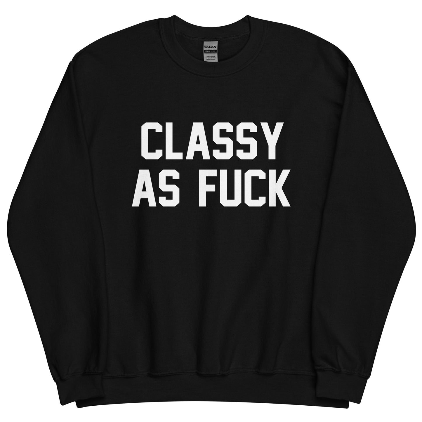 CLASSY AS FUCK CUSTOM SWEATER