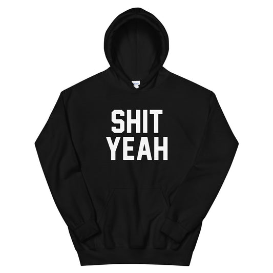 SHIT YEAH CUSTOM HOODIE