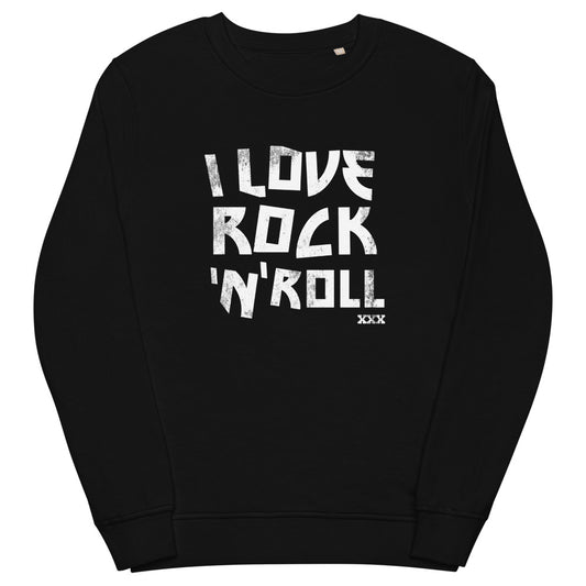 I LOVE ROCK 'N' ROLL ORGANIC SWEATER
